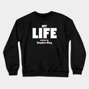 My Life Crewneck Sweatshirt